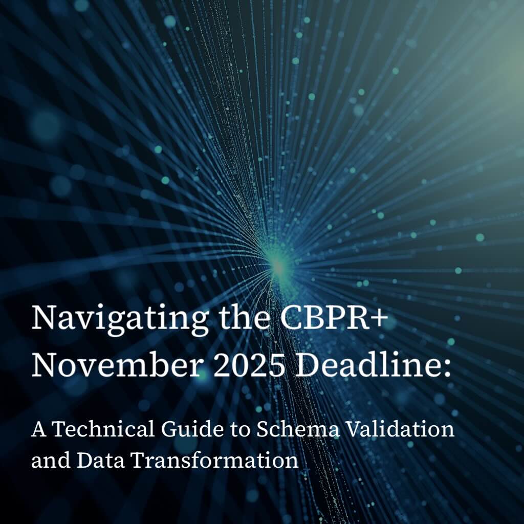 Navigating the CBPR+ November 2025 Deadline: A Technical Guide to Schema Validation and Data Transformation
